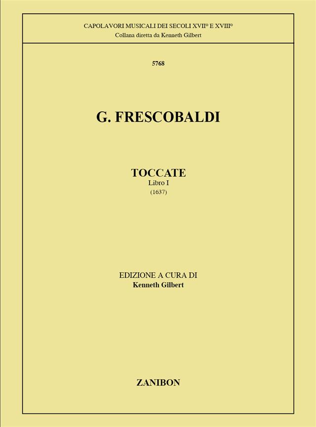 Toccate Per Clavicembalo - Ed. K. Gilbert - Volume I